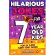 Hilarious Jokes For 7 Year Old Kids: An Awesome LOL Joke Book For Kids Filled With Tons of Tongue Twisters, Rib Ticklers, Side Splitters and Knock Kno