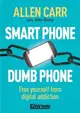 Smart Phone Dumb Phone ― Free Yourself from Digital Addiction