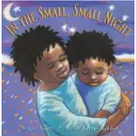 IN THE SMALL, SMALL NIGHT