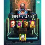 DC COMICS SUPER-VILLAINS: THE COMPLETE VISUAL HISTROY
