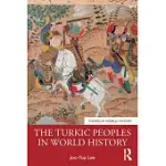 THE TURKIC PEOPLES IN WORLD HISTORY