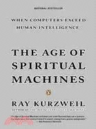 在飛比找三民網路書店優惠-The Age of Spiritual Machines 