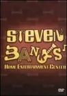 Steven Banks: Home Entertainment Center: New