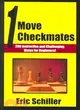 One Move Checkmates ─ 200 Instructive And Challenging Mates For Beginners!