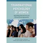 TRANSNATIONAL PSYCHOLOGY OF WOMEN: EXPANDING INTERNATIONAL AND INTERSECTIONAL APPROACHES