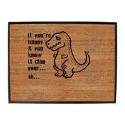Happy And You Know It Clap Your Oh Trex - Funny Novelty Doormat Man Cave Floor mat