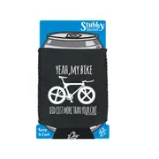 Cycling Rltw Yeah My Bike Did Cost More - Funny Novelty Stubby Holder With Base