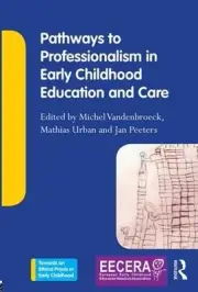 Pathways to Professionalism in Early Childhood Education and Care by Michel Vand