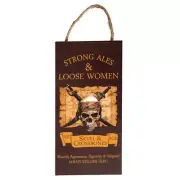 Strong Ales & Loose Women Pirate Sign, Jolly Roger & The Skull & Crossbones Pub