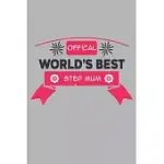 OFFICIAL WORLDS BEST STEP MUM: LINED NOTEBOOK UNIQUE DESIGN FOR THE MOM/MUM/MOTHER/WIFE IN YOUR LIFE.