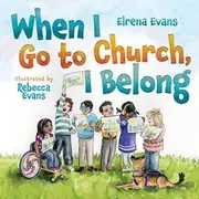 When I Go To Church I Belong by Elrena Evans Paperback Book