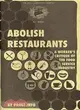 Abolish Restaurants ─ A Worker's Critique of the Food Service Industry