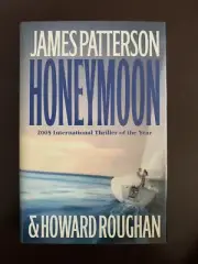 Honeymoon Ser.: Honeymoon by Howard Roughan and James Patterson (2005,...