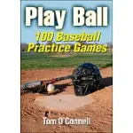 PLAY BALL: 100 BASEBALL PRACTICE GAMES