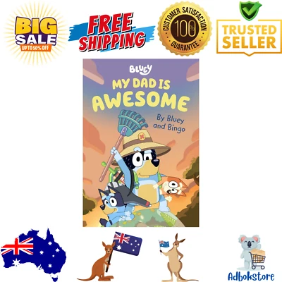 Bluey: My Dad is Awesome: By Bluey and Bingo Hardcover Picture Book NEW AU