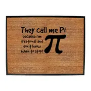 They Call Me P Because Im Irrational - Funny Novelty Doormat Man Cave Floor mat