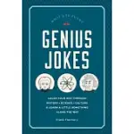 GENIUS JOKES: LAUGH YOUR WAY THROUGH HISTORY, SCIENCE, CULTURE & LEARN A LITTLE SOMETHING ALONG THE WAY