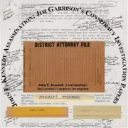John F. Kennedy Assassination: Jim Garrison's Conspiracy Investigation Papers