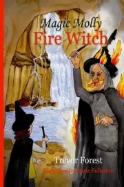Magic Molly The Fire Witch by Trevor Forest (English) Paperback Book