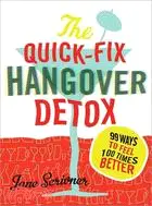 在飛比找三民網路書店優惠-The Quick-Fix Hangover Detox ─
