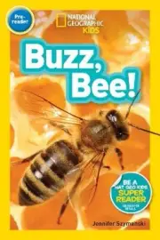 National Geographic Readers: Buzz, Bee! by Szymanski, Jennifer [Hardback]