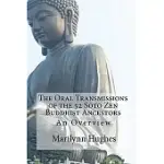 THE ORAL TRANSMISSIONS OF THE 52 SOTO ZEN BUDDHIST ANCESTORS: AN OVERVIEW