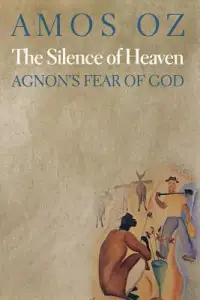 在飛比找博客來優惠-The Silence of Heaven: Agnon’s