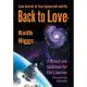 Take Control of Your Spacecraft and Fly Back to Love: A Manual and Guidebook for Life’s Journey
