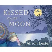 Kissed by the Moon by Alison Lester - Book
