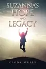 Suzanna's Hope And Legacy by Cindy Greer Paperback Book