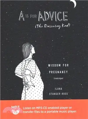 A Is for Advice (The Reassuring Kind) ― Wisdom for Pregnancy