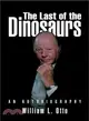 The Last of the Dinosaurs ― An Autobiography