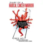 DIARY OF A RADICAL CANCER WARRIOR: FIGHTING CANCER AND CAPITALISM AT THE CELLULAR LEVEL