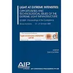LIGHT AT EXTREME INTENSITIES: OPPORTUNITIES AND TECHNOLOGICAL ISSUES OF THE EXTREME LIGHT INFRASTRUCTURE, LEI 200--PROCEEDINGS O