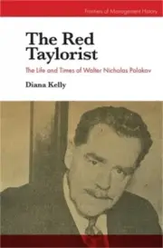 The Red Taylorist: The Life and Times of Walter Nicholas Polakov (Hardback or Ca