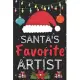 Santa’’s Favorite artist: A Super Amazing Christmas artist Journal Notebook.Christmas Gifts For artist . Lined 100 pages 6