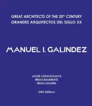 Great Architects of the 20th Century: Manuel I. Galindez by Javier Cenicacelaya