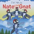 Nate the Gnat by Mikula, J. W. [Paperback, 48 pages]
