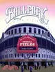 Ballpark ─ The Story of America's Baseball Fields