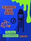 The Adventures Of Isaac & Isaiah: The Great Big Countdown by Hope Chisholm (Engl