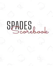 Spades Scorebook : 100 score sheets for Spades card game logbook workbook 8x10 scorekeeper game night
