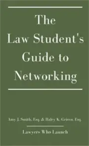 The Law Student's Guide to Networking (Hardback or Cased Book)