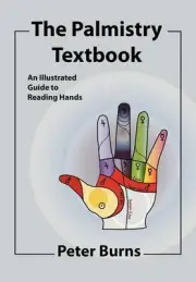 The Palmistry Textbook: An illustrated guide to reading Hands by Peter Burns (En