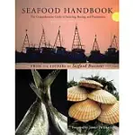 SEAFOOD HANDBOOK: THE COMPREHENSIVE GUIDE TO SOURCING, BUYING AND PREPARATION