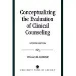 CONCEPTUALIZING THE EVALUATION OF CLINICAL COUNSELING-