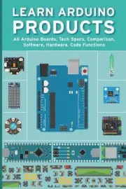 Learn Arduino Products: All Arduino Boards, Tech Specs, Comparison, Software, Ha