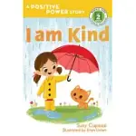 I AM KIND