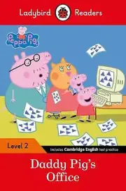 Ladybird Readers Level 2 - Peppa Pig - Daddy Pig's Office (ELT Graded Reader) by