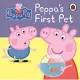 Peppa Pig: Peppa’s First Pet: My First Storybook