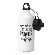 My Alone Time Is For Everyone's Safety Sports Drinks Water Bottle